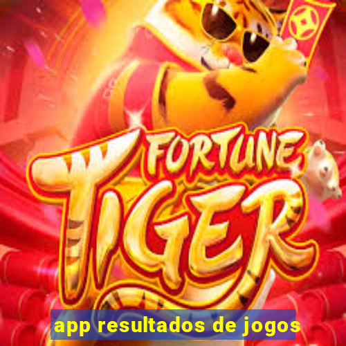 app resultados de jogos